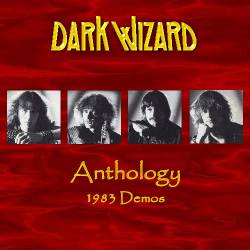 Dark Wizard : Anthology-1983 Demos Dark Wizard : Anthology-1983 Demos